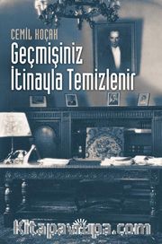 Geçmişiniz İtinayla Temizlenir