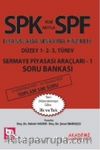 SPF Lisanslama Sınavına Hazırlık Düzey 1-2-3 Sermaye Piyasası Araçları 1 Soru Bankası