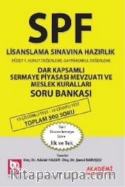 SPF Lisanslama Sınavına Hazırlık Dar Kapsamlı Sermaye Piyasası Mevzuatı ve Meslek Kuralları Soru Bankası