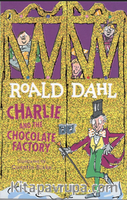 Roald Dahl - Charlie and the Chocolate Factory