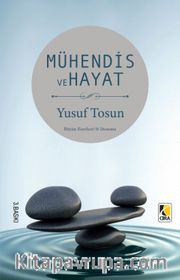 Mühendis ve Hayat