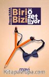 Biri Bizi Özetliyor & Alayınızı Selamlıyorum