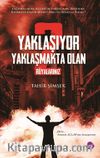 Yaklaşıyor Yaklaşmakta Olan 2 / Rüyalarınız