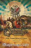Dünya Osmanlı'ya Hasret & Yitik Medeniyetimizin Kodları
