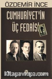 Cumhuriyetin Üç Fedaisi