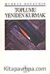 Toplumu Yeniden Kurmak