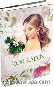 Zor Kadın / Zoraki Koca Serisi -3 (Ciltli)