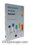 Ekonominin Anahtarı Kimde?