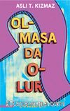 Olmasa Da Olur   