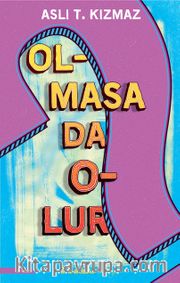 Olmasa Da Olur   