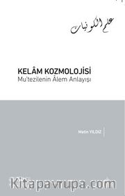 Kelam Kozmolojisi Mu’tezilenin Âlem Anlayışı