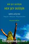 Bir Şey Değişir Her Şey Değişir & Nefes Atölyesi Değişim Dönüşüm Uygulamaları