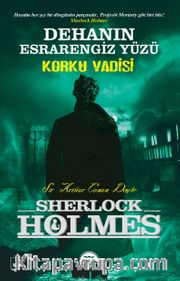 Dehanın Esrarengiz Yüzü - Korku Vadisi / Sherlock Holmes