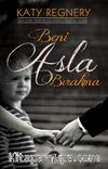 Beni Asla Bırakma