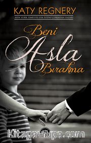 Beni Asla Bırakma