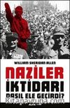 Naziler İktidarı Nasıl Ele Geçirdi?