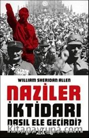 Naziler İktidarı Nasıl Ele Geçirdi?