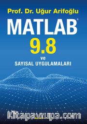 Matlab 9.8 ve Sayısal Uygulamaları