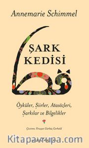 Şark Kedisi <br /> Öyküler, Şiirler, Atasözleri, Şarkılar ve Bilgelikler