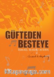 Güfteden Besteye