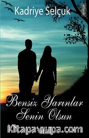 Bensiz Yarınlar Senin Olsun