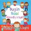 Bugün Nasıl Hissediyorsun?