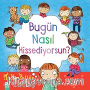 Bugün Nasıl Hissediyorsun?