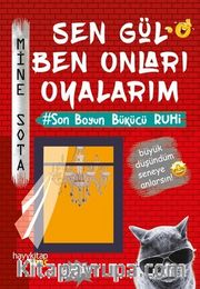 Sen Gül Ben Onları Oyalarım