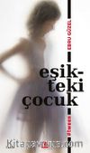 Eşikteki Çocuk & #tween
