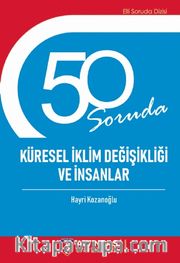 50 Soruda Küresel İklim Değişikliği ve İnsanlar