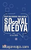 Disiplinlerarası Yaklaşımla Sosyal Medya