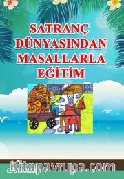 Satranç Dünyasından Masallarla Eğitim