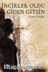 İncirler Oldu Giden Gitsin