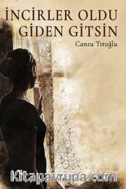 İncirler Oldu Giden Gitsin