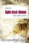 Öykü Nasıl Okunur: Modern Öykü ve Yöntem