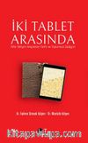İki Tablet Arasında & Kitle İletişim Araçlarının Tarihi ve Toplumsal Değişim