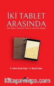 İki Tablet Arasında <br /> Kitle İletişim Araçlarının Tarihi ve Toplumsal Değişim