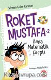 Roket Mustafa 2 / Bana Matematik Çarptı 