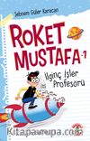 Roket Mustafa 1 / İlginç İşler Profesörü