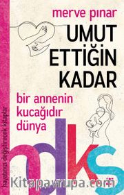Umut Ettiğin Kadar / Hayatınızı Değiştirecek Kitaplar Serisi