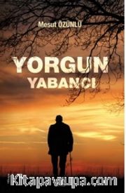 Yorgun Yabancı