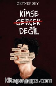 Kimse Gerçek Değil