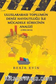 Uluslararasi Toplumun Deniz Haydutluğu İle Mücadele Sürecinin Analizi