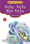 Uçtu Uçtu Şiir Uçtu