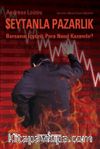 Şeytanla Pazarlık & Borsanın İçyüzü - Para Nasıl Kazanılır?