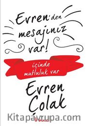 Evren'den Mesajınız Var! <br /> İçinde Mutluluk Var