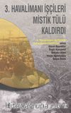 3. Havalimanı İşçileri  Mistik Tülü Kaldırdı