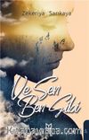 Ve Sen Ben Gibi