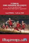Futbolda Genel Kuramsal Bir Çerçeve ve 12-14 Yaş Teknik Beceri 14-16 Yaş Temel Taktik Öğretim Uygulamaları