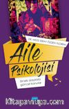 Aile Psikolojisi: Örnek Olaylarla Güncel Konular